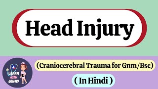 Head Injury Craniocerebral Trauma  Causes Types Symptoms Management  In Hindi [upl. by Eirehs]