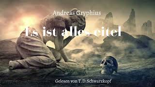 Andreas Gryphius  Es ist alles eitel [upl. by Frants]