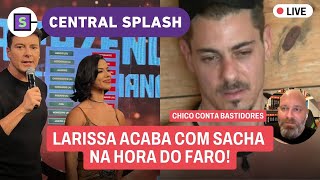 🔥HORA DO FARO Larissa DETONA Sacha Babi e  Veja as PLACAS da eliminada da FAZENDA Chico AO VIVO [upl. by Adnahsed1]