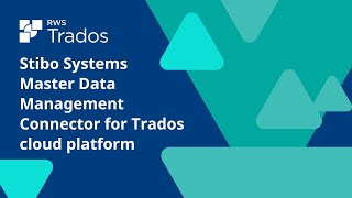 Stibo Systems Master Data Management Connector for Trados cloud platform [upl. by Ibmat]