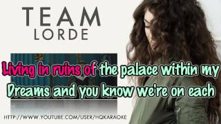 Lorde  Team Karaoke  Instrumental [upl. by Ramsdell761]