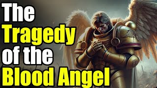 Sanguinius The Most Tragic Primarch  Warhammer 40k Lore [upl. by Rodmun]