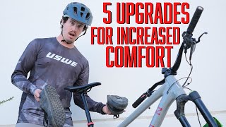 5 of the Best Mountain Bike Upgrades to Increase Your Comfort on the Bike [upl. by Ivz]