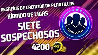 SIETE SOSPECHOSOS FIFA ULTIMATE TEAM 4200 MONEDAS  FUT 18  DESAFÍO CREACIÓN DE PLANTILLAS [upl. by Ribak]