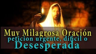 Oración poderosa para un petición difíci urgente y desesperada [upl. by Adnarahs750]