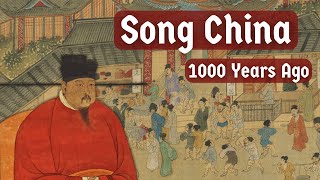 The Flourishing Of Song Dynasty China  The World 1000 Years Ago [upl. by Carlstrom130]