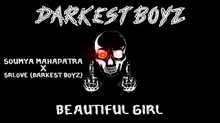 Darkest Boyz Beautiful Girl Official Song  SOUMYA MAHAPATRA  SRLOVE  Darkest Boyz New Album [upl. by Nerrej]