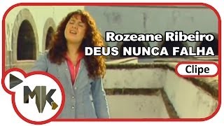 Rozeane Ribeiro  😉 Deus Nunca Falha Clipe Oficial MK Music [upl. by Cahra]