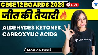 Aldehydes Ketones Carboxylic Acids  One shot  CBSE 12 BOARDS 2023  Monica Bedi [upl. by Molahs]