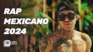 Rap Mexicano 2024 🔥 Musica Hip Hop Mexicano 🔥 Canciones de Rap Mexicano MAS ESCUCHADAS [upl. by Armat]