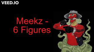 Meekz  6 Figures Lyrics [upl. by Barram]