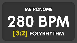 280 BPM  32 PolyRhythm Metronome [upl. by Tolman344]