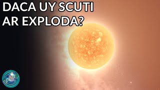 Ce sar intampla daca UY Scuti ar exploda  SF4 [upl. by Sucy]