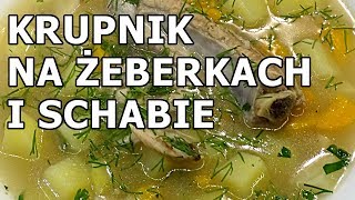 Krupnik na żeberkach i kościach od schabu [upl. by Ayanahs788]