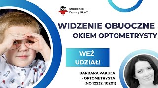 Widzenie obuoczne okiem optometrysty  Ćwiczę oko  Barbara Pakuła [upl. by Keiko2]