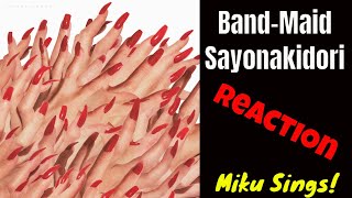 BANDMAID  SAYONAKIDORI REACTION  UNSEN WORLD  MIKU SINGS LEAD [upl. by Ebanreb]