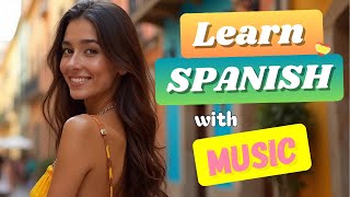 🇪🇸 LEARN SPANISH WITH MUSIC 2024 Level B12  Tú o yo Slow Ver by Sunlight Songs [upl. by Ynnep]