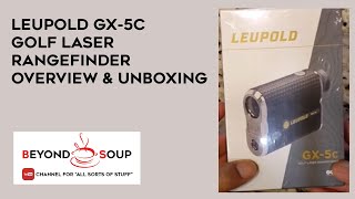 Leupold GX5c Golf Laser Rangefinder with Slope Unboxing amp OnCourse Overview  Best Rangefinder [upl. by Nidia228]