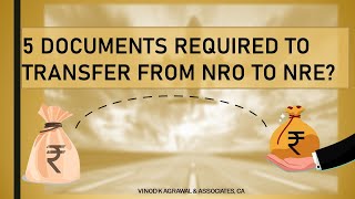 5 documents required to transfer from NRO to NRE  Fund transfer [upl. by Nuyh]