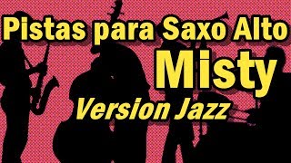 Pistas para Saxo Alto  Misty Version Jazz Saxo Alto [upl. by Amada]