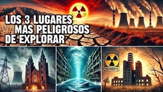 Los 3 LUGARES Más Peligrosos De EXPLORAR [upl. by Meit]