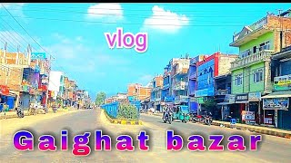 gaighat vlog  gaighat bazar song gaighat udayapur [upl. by Naicul702]