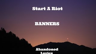 BANNERS  Start A Riot Lyrics [upl. by Torhert]