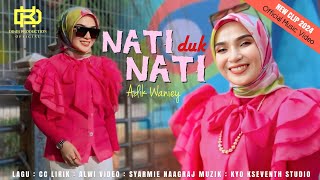 Nati Dok Nati  Adik Waniey Official Music Video  New Clip 2024 [upl. by Danya620]