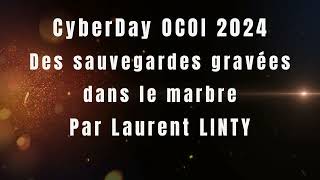 Cyberday 2024  Des sauvegardes gravées dans le marbre par Laurent LINTY [upl. by Mohr292]