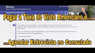 Saiba como Pagar a Taxa do Visto Americano e Agendar a Entrevista no Consulado Americano [upl. by Gavini250]