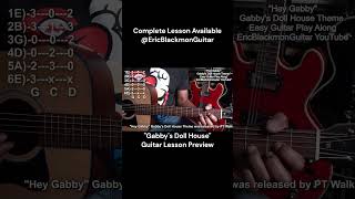 HEY GABBY Gabbys Doll House Theme Guitar Lesson PREVIEW LessonEricBlackmonGuitar [upl. by Akinuahs]