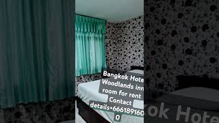 Bangkok Hotel Woodlands inn room for rent Contact details 66618916070 [upl. by Scriven]