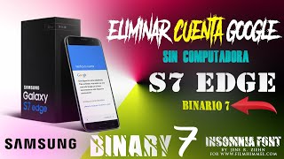 🧡Cómo ELIMINAR CUENTA GOOGLE FRP SAMSUNG S7 EDGE G935F BINARIO 7 g935f bit 7 FRP SIN PC RÁPIDOYFÁCIL [upl. by Dena]