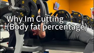 Why Im Cutting Body fat percentage [upl. by Nell]