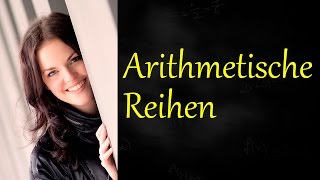 Arithmetische Reihen [upl. by Farnsworth]