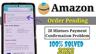 How to fix Amazon order pending problem 2023  20 minutes payment confirmation in Amazon [upl. by Celestyn]