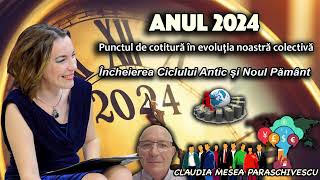 2024  Punctul de cotitura in evolutia noastra colectiva  Incheierea Ciclului Antic si Noul Pamant [upl. by Rebel58]