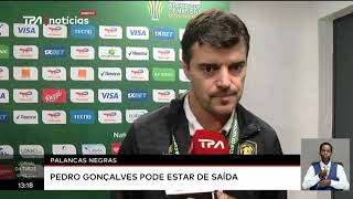 Palancas Negras  Pedro Gonçalves pode estar de saída [upl. by Fatsug]