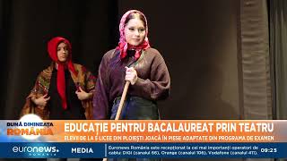 Învață pentru BAC prin teatru Elevii din Ploiești joacă în piese adaptate din programa de examen [upl. by Perron]