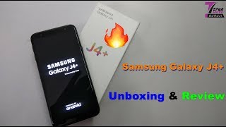 Samsung Galaxy J4 Unboxing amp Review  Samsung Galaxy J4 Plus Unboxing amp Hands On  J4 Review [upl. by Arraes]