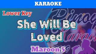 She Will Be Loved by Maroon 5 Karaoke  Lower Key [upl. by Sumner949]