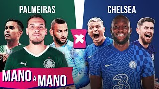 PALMEIRAS X CHELSEA QUEM É MELHOR  MANO A MANO DA FINAL DO MUNDIAL DE CLUBES [upl. by Hayidah171]