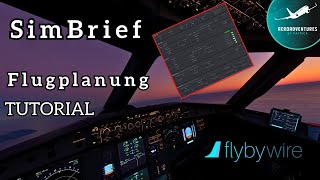 Flugplanung leicht gemacht SimBrief Tutorial für Anfänger [upl. by Samale]