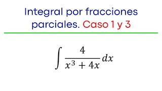 Integral por fracciones parciales Caso 1 y 3 [upl. by Esilrac]