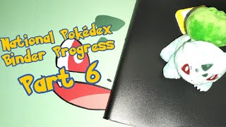 National Pokédex Binder Progress Part 6 [upl. by Irehj]