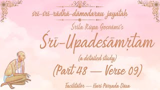 Shri Upadeshamritam Nectar of Instruction — A Detailed Study Part 48 — 09 December 2023 [upl. by Novert]