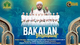 LIVE BAKALAN BERSHOLAWAT BERSAMA HABIB MUCHSIN AL HAMID  JEMBER  HADROH AHBAABUL MUSTHOFA LAMONGAN [upl. by Harwill]