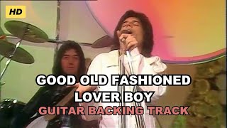 Good Old Fashioned Lover Boy  Queen  HD Guitar Backing Track [upl. by Enitsuj896]