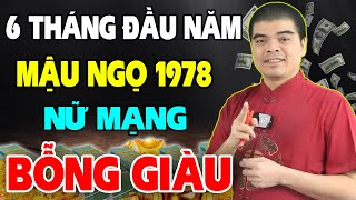 Tử Vi Tuổi Mậu Ngọ 1978 Nữ Mạng 6 Tháng Đầu Năm 2024 Muốn ĐỔI ĐỜI Giàu To Cần Nghe Bí Mật Này [upl. by Krusche]