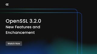 OpenSSL 320  New Features and Enhancements [upl. by Felicie]